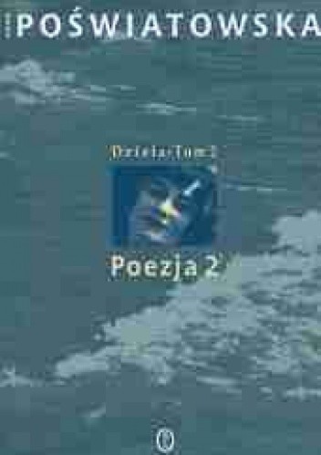 Dzieła. Tom 2. Poezja - Halina Poświatowska