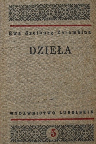Dzieła Tom 5 - Ewa Szelburg-Zarembina