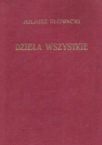 Dzieła wszystkie. Tom XVI - Juliusz Słowacki