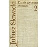 Dzieła wybrane 2. Poematy - Juliusz Słowacki