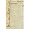 Dzieła wybrane 5. Dramaty - Juliusz Słowacki