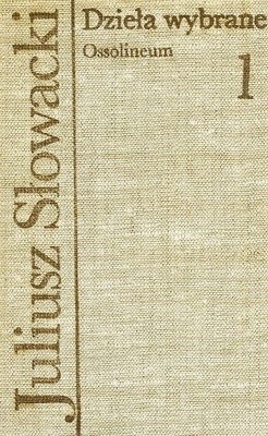 Dzieła wybrane. Tom 1 - Liryki i powieści poetyckie - Juliusz Słowacki