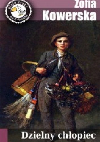 Dzielny chłopiec - Kowerska Zofia