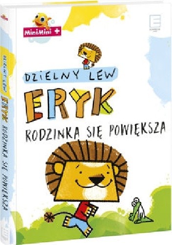 Dzielny Lew Eryk - Rodzinka się powiększa - Ewa Martynkien