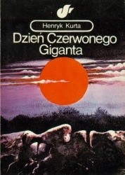 Dzień Czerwonego Giganta - Henryk Kurta