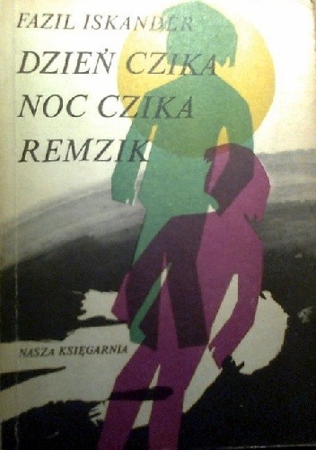 Dzień Czika, Noc Czika, Remzik - Fazil Iskander