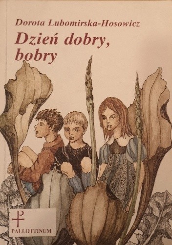 Dzień dobry, bobry - Dorota Lubomirska-Hosowicz