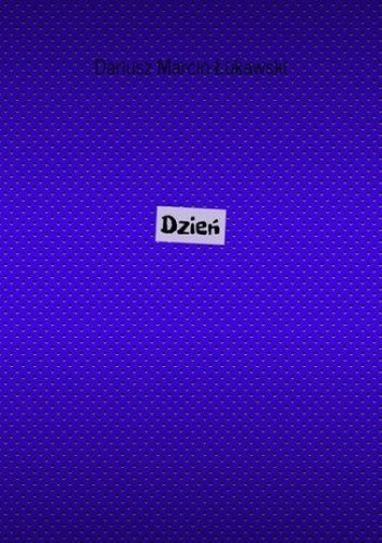 Dzień - Łukawski Dariusz