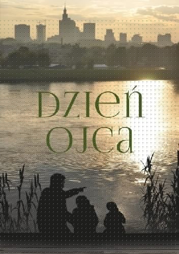 Dzień Ojca - Ewelina Woźniak