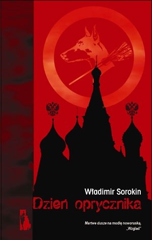 Dzień oprycznika - Władimir Sorokin