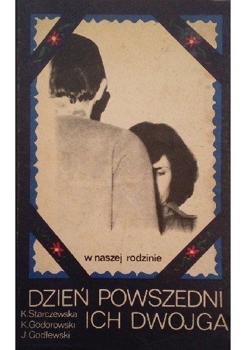Dzień powszedni ich dwojga - Krystyna Starczewska