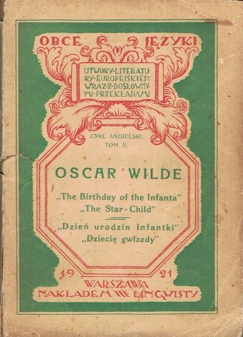 Dzień urodzin Infantki. Dziecię gwiazdy - Oscar Wilde