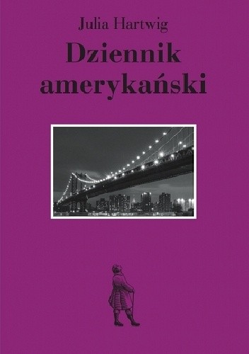 Dziennik amerykański - Julia Hartwig