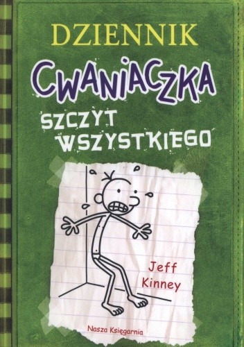 Dziennik cwaniaczka. Szczyt wszystkiego - Jeff Kinney