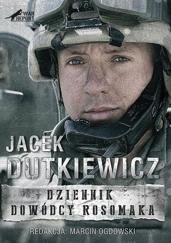 Dziennik dowódcy Rosomaka - Marcin Ogdowski