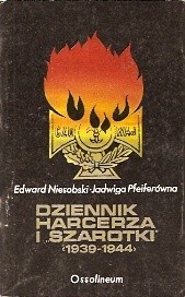 Dziennik harcerza i ''Szarotki'' (1939-1944) - Jadwiga Pfeiferówna