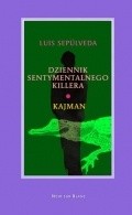 Dziennik sentymentalnego killera; Kajman - Luis Sepúlveda