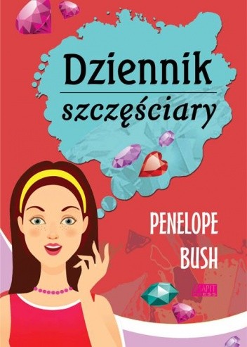 Dziennik szczęściary - Penelope Bush