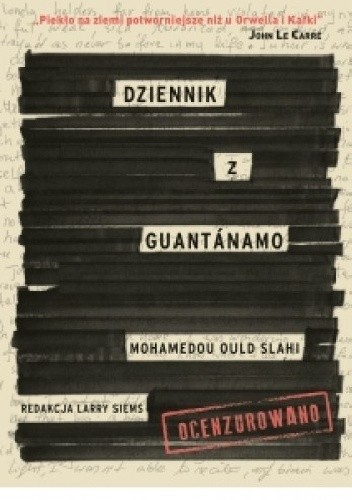 Dziennik z Guantanamo - Mohamedou Ould Slahi