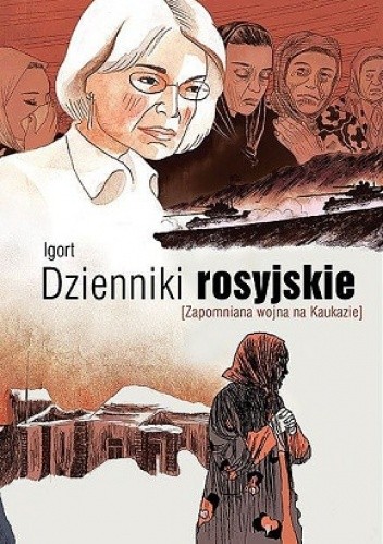 Dzienniki rosyjskie. Zapomniana wojna na Kaukazie - Igort