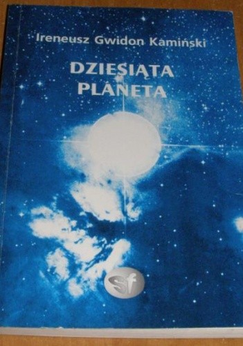 Dziesiąta planeta - Ireneusz Gwidon Kamiński