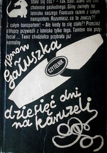 Dziesięć Dni na Karuzeli - Zenon Gałuszka