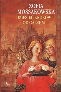 Dziesięć kroków od Calehm - Zofia Mossakowska