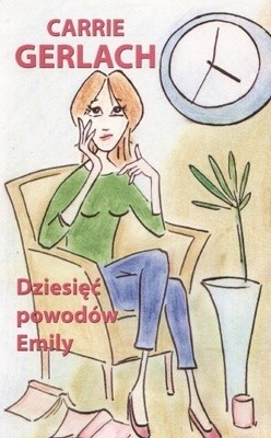 Dziesięć powodów Emily - Carrie Gerlach