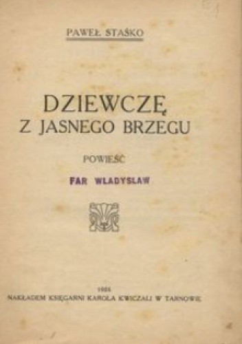 Dziewczę z Jasnego Brzegu. Powieść - Paweł Staśko