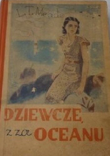 Dziewczę z za oceanu - L.T. Meade