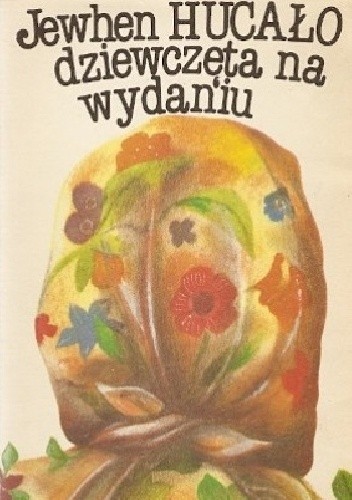 Dziewczęta na wydaniu - Jewhen Hucało