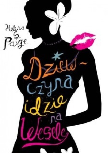 Dziewczyna idzie na wesele - Helena S. Paige