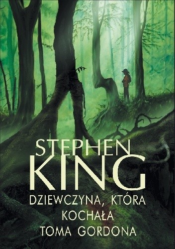 Dziewczyna, która kochała Toma Gordona - Stephen King