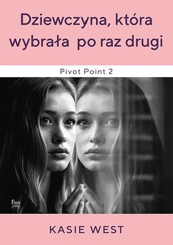 Dziewczyna, która wybrała po raz drugi - Kasie West