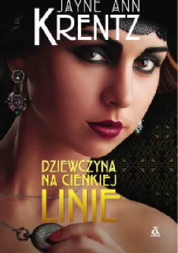 Dziewczyna na cienkiej linie - Jayne Ann Krentz