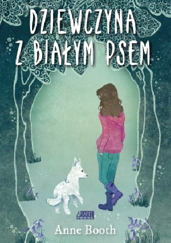 Dziewczyna z białym psem - Anne Booth