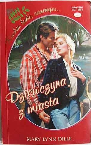 Dziewczyna z miasta - Mary Lynn Dille
