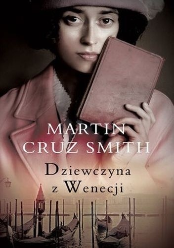 Dziewczyna z Wenecji - Martin Cruz Smith