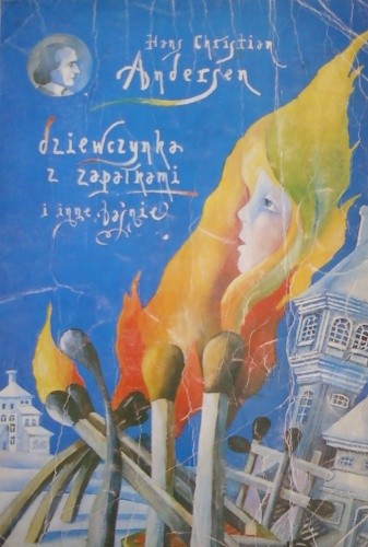 Dziewczynka z zapałkami i inne baśnie - Hans Christian Andersen