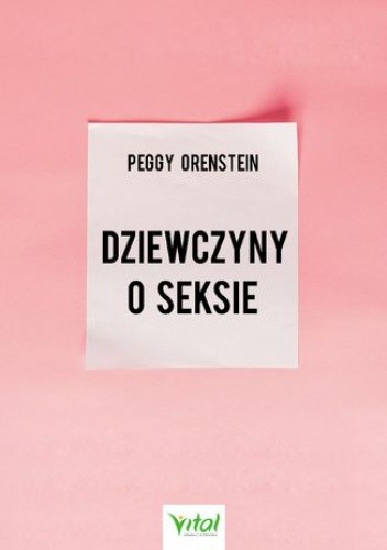 Dziewczyny o seksie - Peggy Orenstein