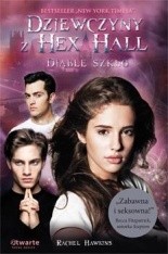 Dziewczyny z Hex Hall. Diable szkło - Rachel Hawkins