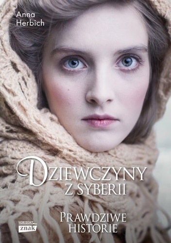Dziewczyny z Syberii - Anna Herbich-Zychowicz
