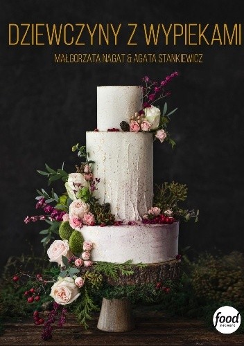 Dziewczyny z wypiekami - Agata Stankiewicz