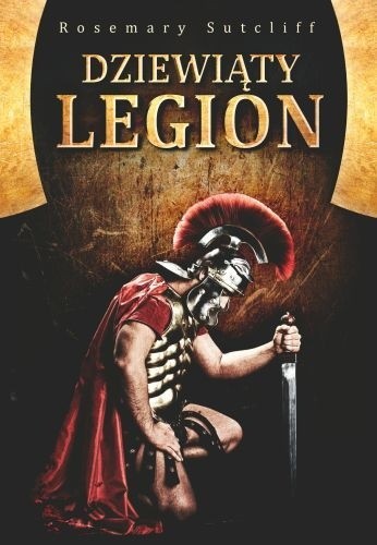 Dziewiąty legion - Rosemary Sutcliff