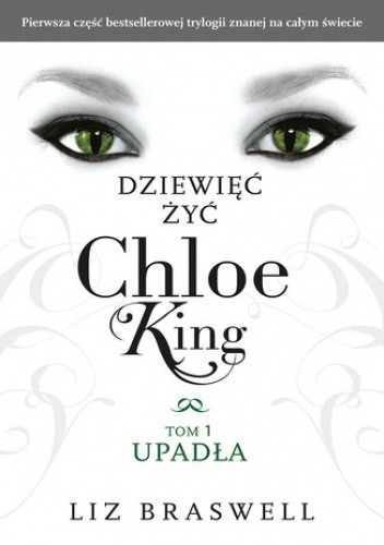 Dziewięć żyć Chloe King. Upadła - Liz Braswell