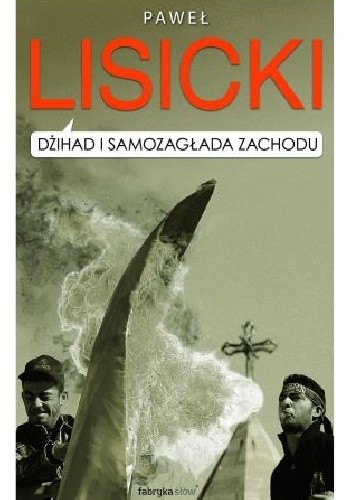 Dżihad i samozagłada Zachodu - Paweł Lisicki