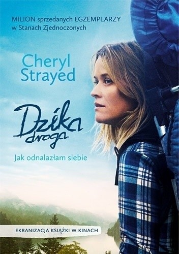 Dzika droga. Jak odnalazłam siebie - Cheryl Strayed