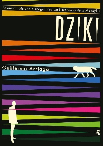 Dziki - Guillermo Arriaga