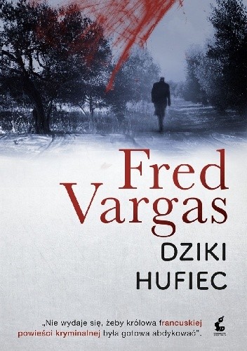 Dziki hufiec - Fred Vargas