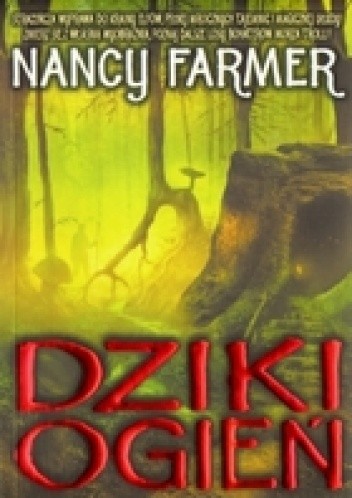Dziki Ogień - Nancy Farmer